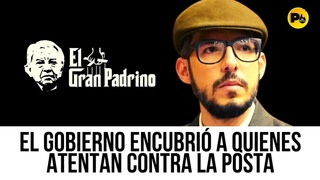 El Gobierno ENCUBRI a quienes ATENTAN contra la POSTA