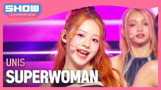 [HOT DEBUT] 유니스(UNIS) - SUPERWOMAN l Show Champion l  l 240403