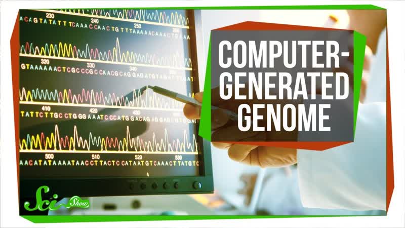 The First Computer Generated Bacterial Genome, Sci Show