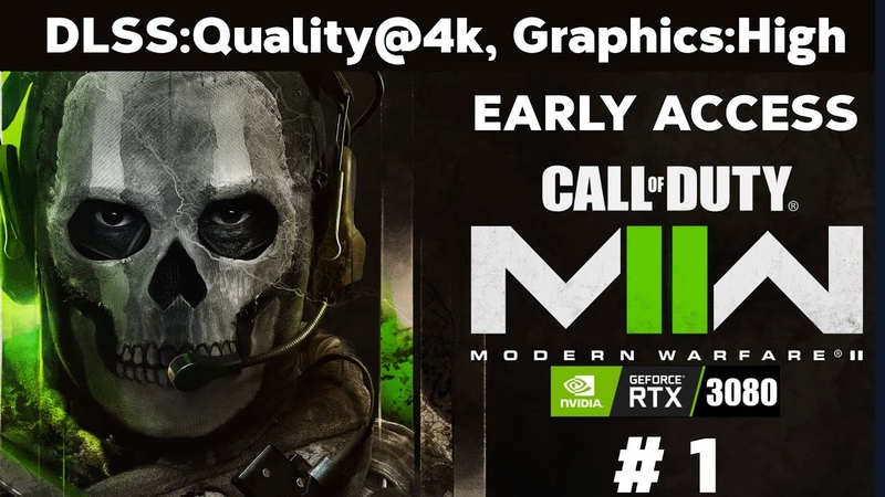 Call of Duty Modern Warfare 2, PC, RTX 3080, Campaign Early Access, Part