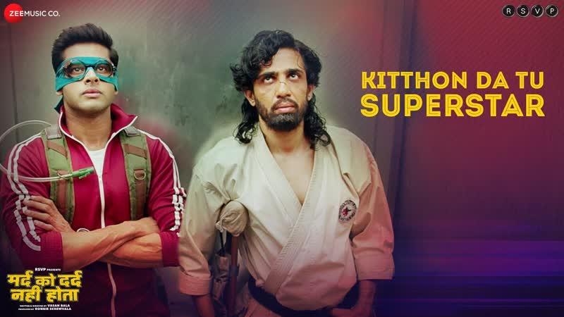Kitthon Da Tu Superstar Full Video, Mard Ko Dard Nahi Hota, Radhika M Abhimanyu D, Karan