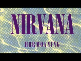 Nirvana - Hormoaning [Full EP]