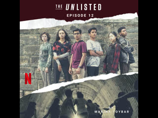 The Unlisted Episode 12