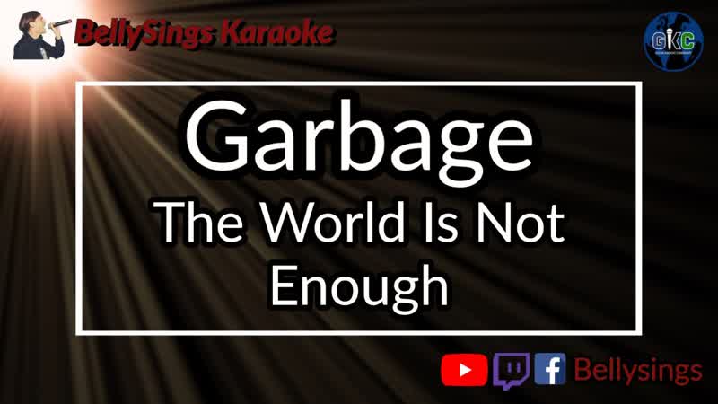 Garbage The World Is Not Enough (