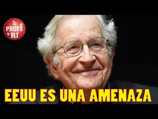 “EEUU ES UNA AMENAZ4 PARA LA PAZ MUNDIAL“ NOAM CHOMSKY