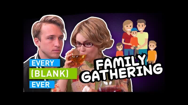 EVERY FAMILY GATHERING