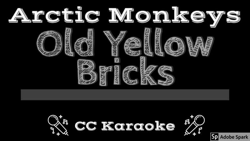 Arctic Monkeys Old Yellow Bricks ( CC) Karaoke Instrumental
