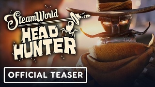 SteamWorld Headhunter - Official Teaser Trailer