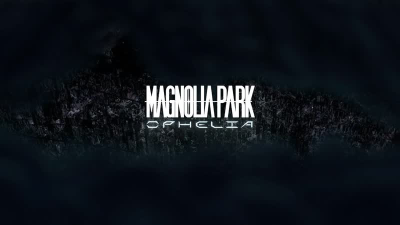 Magnolia Park OPHELIA ( Full Album