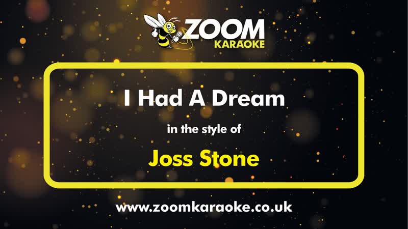 Joss Stone I Had A Dream Karaoke Version from Zoom