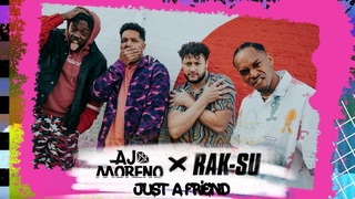 AJ Moreno x Rak-Su - Just A Friend (Lyric Video)