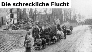 Flucht vor den Russen  / Ostpreuen 1945 - Teil 2