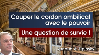 Couper le cordon ombilical avec le Pouvoir ! Lire l'appel de Lignires de 2013 dans la description