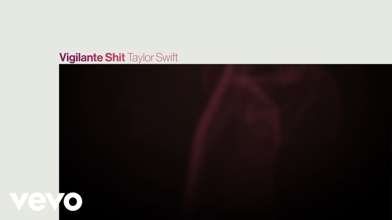 Taylor Swift Vigilante Shit ( Lyric