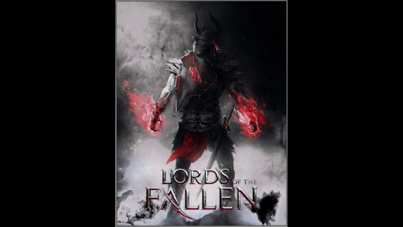 Lords of the Fallen полное прохождение часть