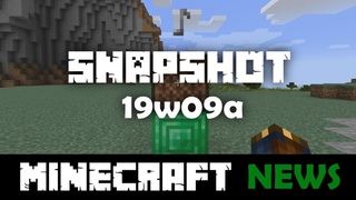 What’s New in Minecraft Snapshot 19w09a?