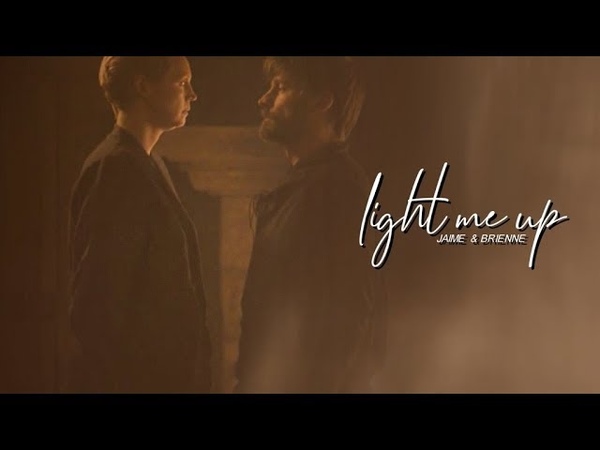 Jaime Brienne, Light me up