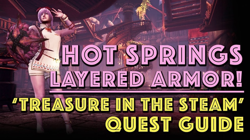HOT SPRINGS LAYERED ARMOR Treasure In The Steam Quest Guide MHW