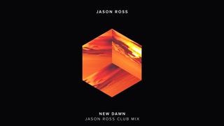 Jason Ross - New Dawn (Jason Ross Club Mix)