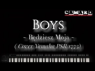 #BOYS - Będziesz moja (Cover Yamaha PSR s775)