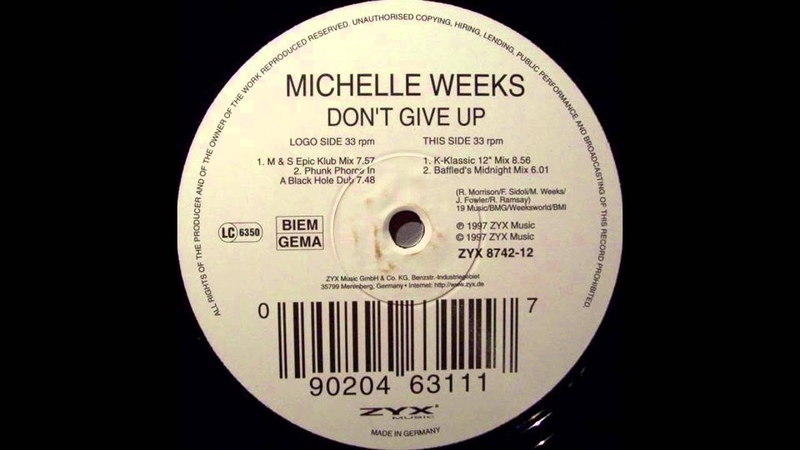 Michelle Weeks Dont Give Up ( K Klassic 12 Mix)