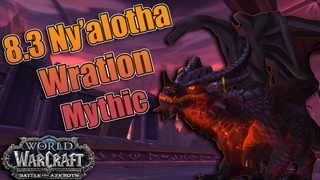 BFA - 8.3 MYTHIC Wrathion Raid Testing! Ny'alotha, the Waking City! Drain Soul!