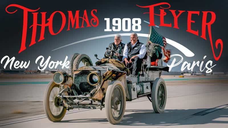The Car That Raced Around the World Jay Drives the Thomas Flyer, Jay Leno s