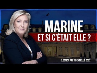 MARINE LE PEN : ET SI C'TAIT ELLE
