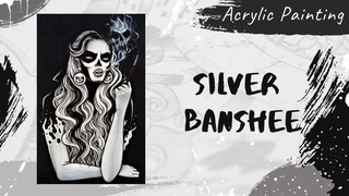 Silver Banshee | Acrylic Painting | Artwork Process