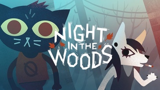 Стрим 7~ NIGHT IN THE WOODS ~ Финал
