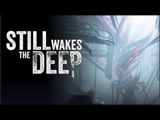 МАСТЕР СТЕЛСА/Русская озвучка/Прохождение/Still Wakes The Deep