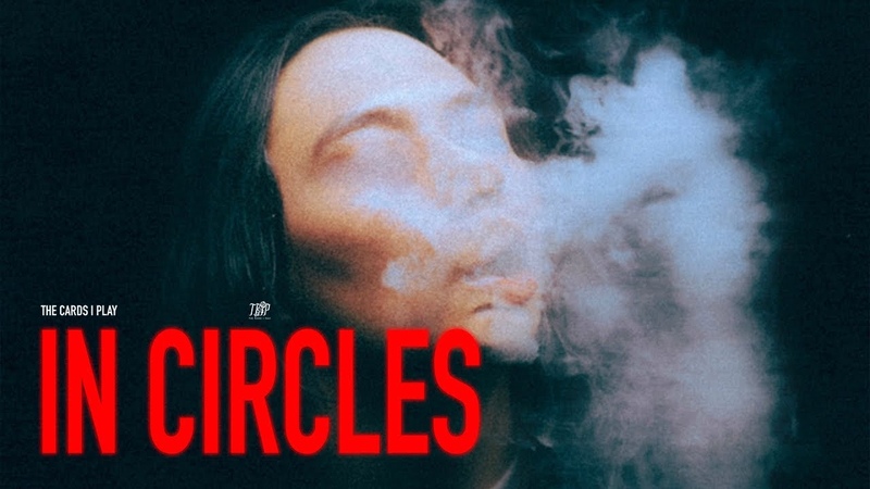 The Cards I Play IN CIRCLES ( Official Music