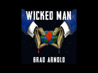 Brad Arnold - Wicked Man (Official Audio)