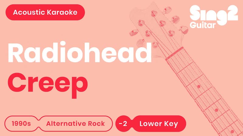 Radiohead Creep ( Key of F) Acoustic