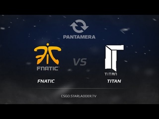 Fnatic vs  Titan,  IOS Pantamera Group stage map 1 cache