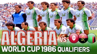 ALGERIA   World Cup 1986 Qualification All Matches Highlights | Road to Mexico
