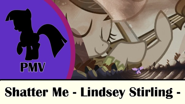 My Little Pony PMV: Shatter Me Lindsey