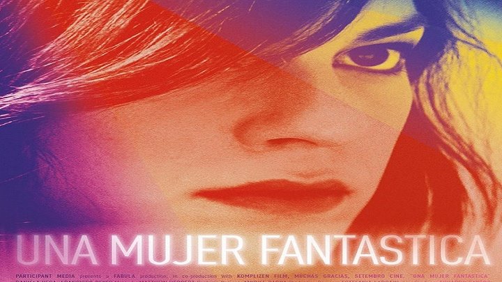 Uma Mulher Fantástica 2017, Transsexual ( A Fantastic Woman) by Daniela Vega, Vencedor OSCAR LGBTQIA+,