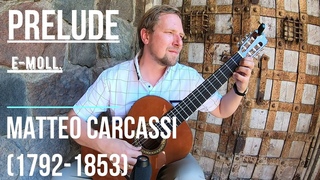 MATTEO CARCASSI (1792-1853)  PRELUDE e-moll.  МУЗЫКА КЛАССИЦИЗМА НА ГИТАРЕ #гитара #урокигитары