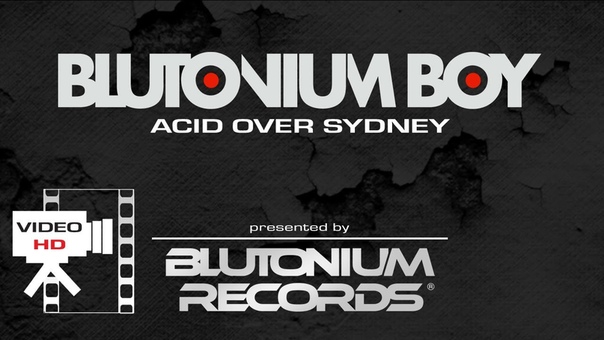 Blutonium Boy Acid Over Sydney ( Official
