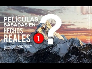 ¿Películas basadas en hechos reales?  (1)