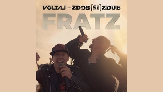 ZDOB I ZDUB + VOLTAJ = FRATZ